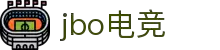 jbo竞博·(电竞)-为电子竞技而生,为荣耀而博